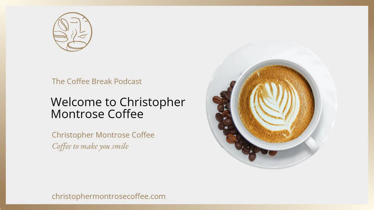 welcome to christopher montrose coffee thumbnail